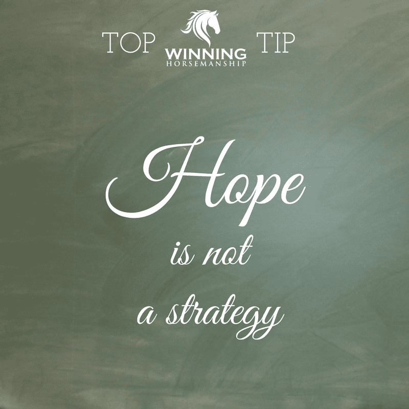 Tip: Hope is not a strategy